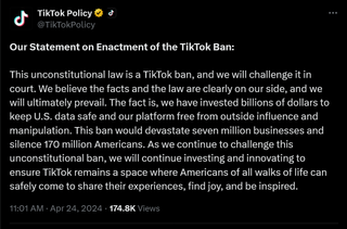 Our Statement on Enactment of the TikTok Ban: This unconstitutional law is a TikTok ban, and we will challenge it in court. We believe the facts and the law are clearly on our side, and we will ultimately prevail. The fact is, we have invested billions of dollars to keep U.S. data safe and our platform free from outside influence and manipulation. This ban would devastate seven million businesses and silence 170 million Americans. As we continue to challenge this unconstitutional ban, we will continue investing and innovating to ensure TikTok remains a space where Americans of all walks of life can safely come to share their experiences, find joy, and be inspired.